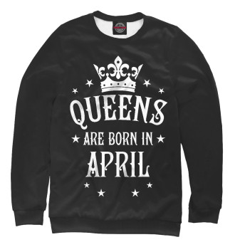 Свитшот для девочек Королевы рождаются в апреле