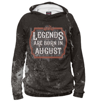 Худи Legends Are Born In August