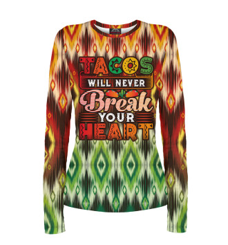 Лонгслив Tacos will never break your heart