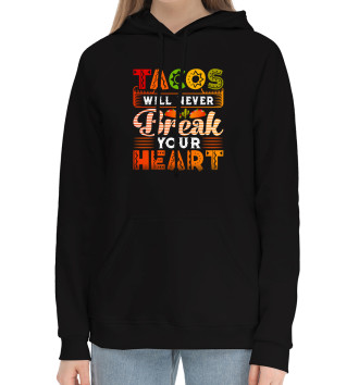 Хлопковый худи Tacos will never break your heart