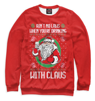 Свитшот Ain't no laws when you're drinking with claus