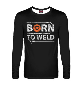 Лонгслив Born to weld