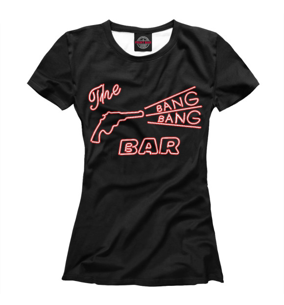 Женская Футболка The Bang Bang Bar
