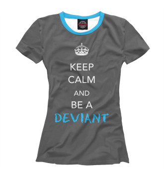 Футболка для девочек Keep calm and be a deviant
