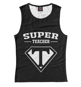 Майка для девочек Супер учитель