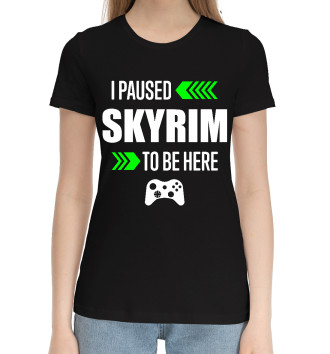 Женская Хлопковая футболка Skyrim I Paused