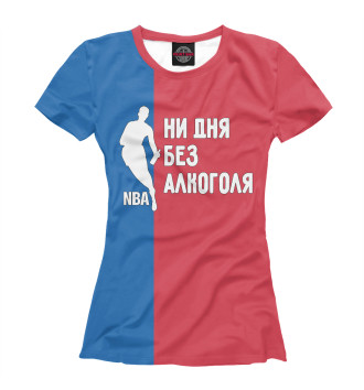 Футболка для девочек Ни дня Без Алкоголя (NBA )
