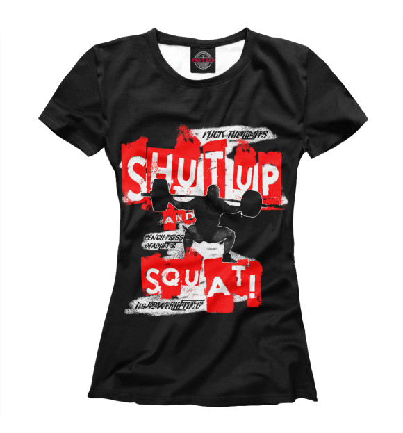 Футболка Shut up and squat для девочек 