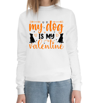 Женский Хлопковый свитшот My dog is my valentine