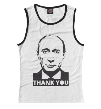 Женская Майка Putin - Thank You