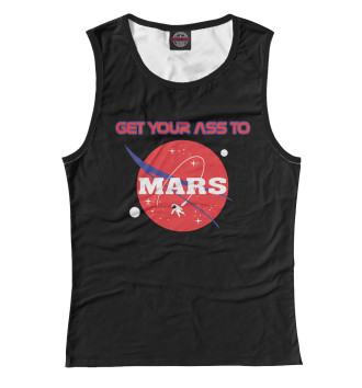 Майка для девочек Get Your Ass to Mars