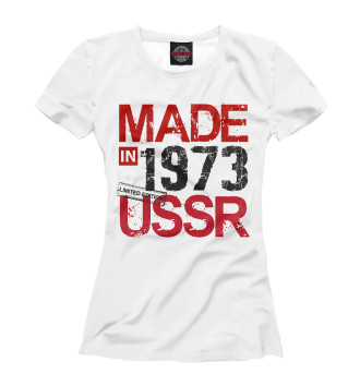 Женская Футболка Made in USSR 1973