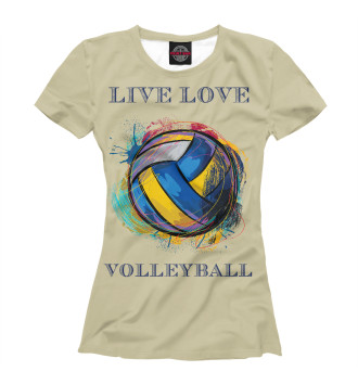 Футболка для девочек LIVE LOVE VOLLEYBALL