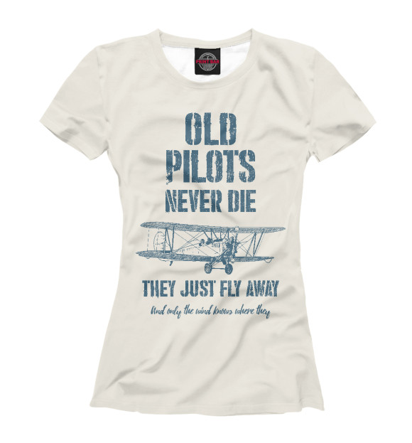 Футболка Старые пилоты не умирают для девочек 