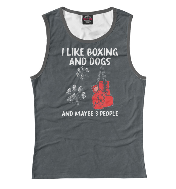 Майка I Like Boxing And Dogs And для девочек 