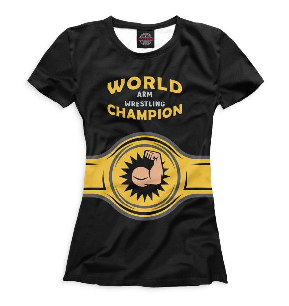 Футболка World Arm Wrestling Champion для девочек 