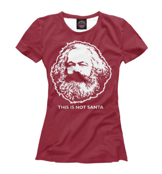 Футболка для девочек Карл Маркс не Санта