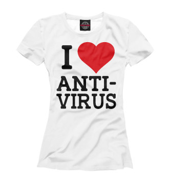 Футболка для девочек I love antivirus