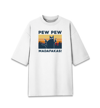 Женская Хлопковая футболка оверсайз Pew pew madafakas!