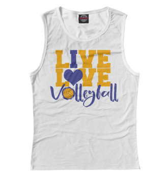 Майка для девочек Live! Live! Volleyball!