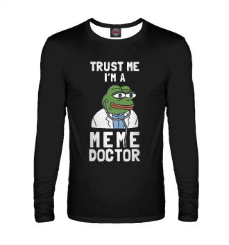 Мужской Лонгслив Trust Me I'm A Meme Doctor