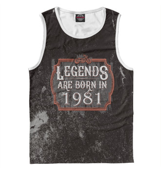 Майка для мальчиков Legends Are Born In 1981