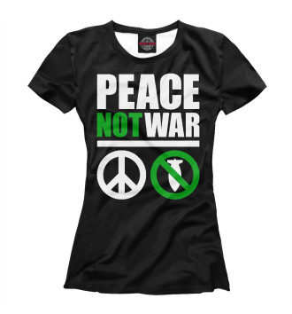 Женская Футболка Peace not war white