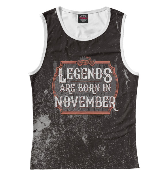 Майка Legends Are Born In November для девочек 