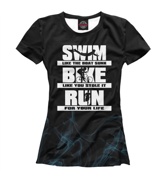 Женская Футболка Swim Bike Run Triathlon