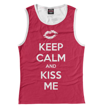 Женская Майка Keep calm and kiss me
