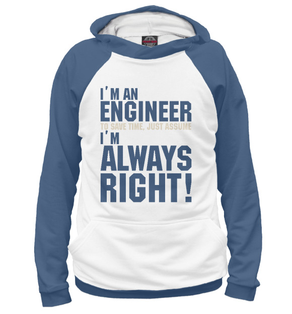 Женское Худи Я инженер, я прав всегда!
