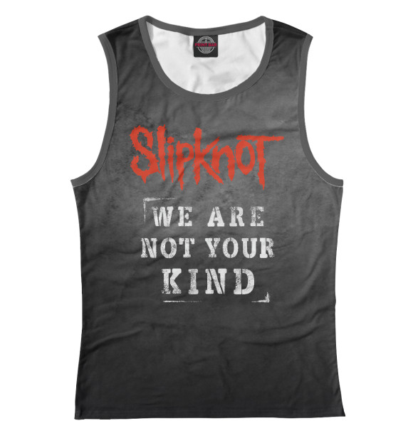 Майка Slipknot - we are not your kind для девочек 