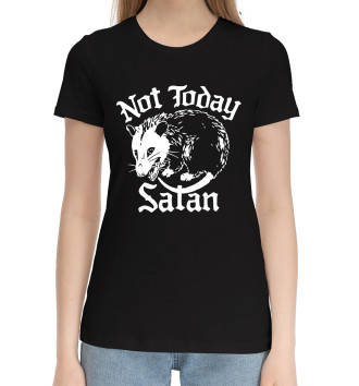 Женская Хлопковая футболка Not today satan