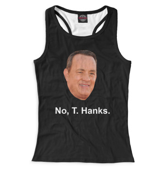 Женская Борцовка No, T. Hanks.