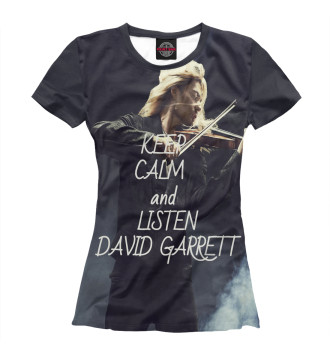 Женская Футболка Keep calm and listen David Garrett