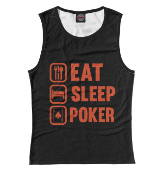 Женская Майка Eat Sleep Poker