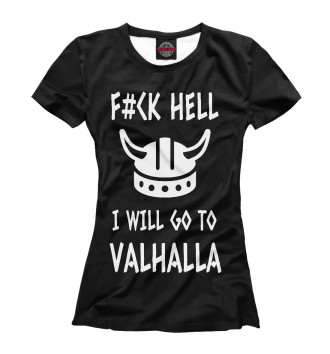 Футболка для девочек Викинги - i will go to Valhalla