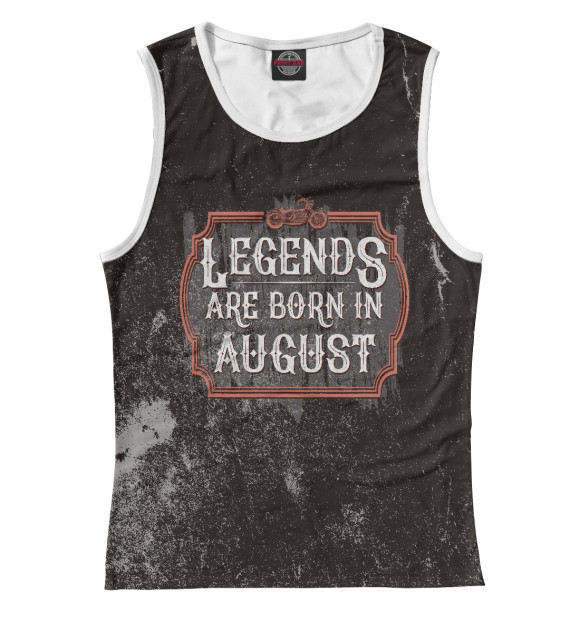 Майка Legends Are Born In August для девочек 