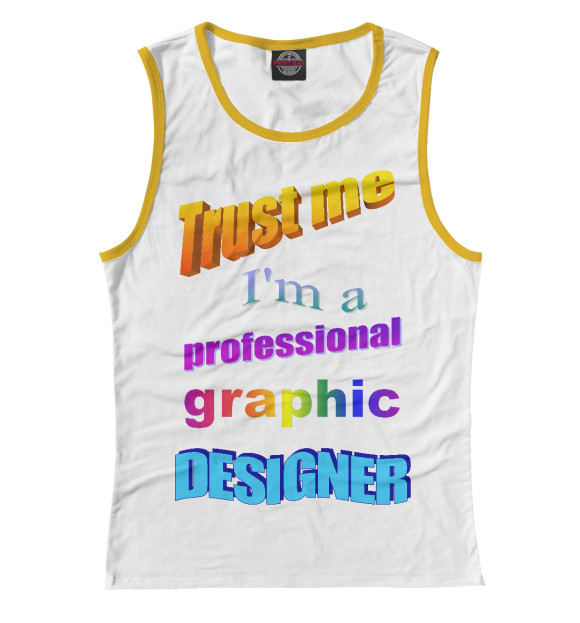Майка Trust me, I'm a professional graphic designer для девочек 