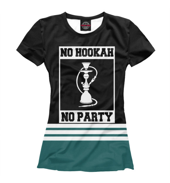 Футболка No Hookah No Party для девочек 
