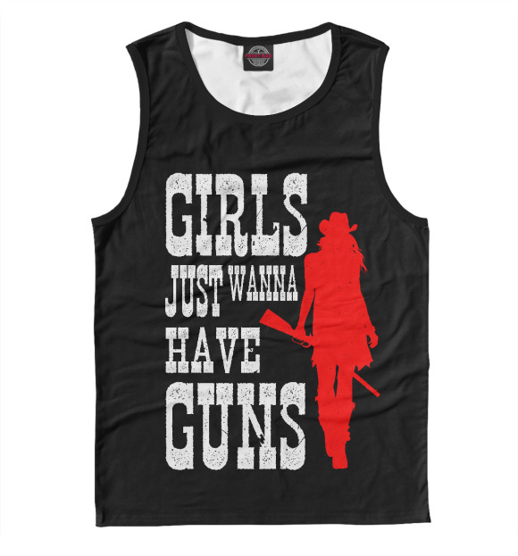 Майка Girls just wanna have guns для мальчиков 