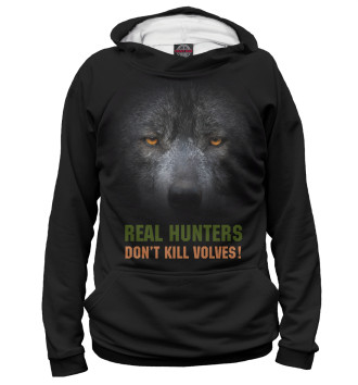 Женское Худи Real hunters don't kill volves!