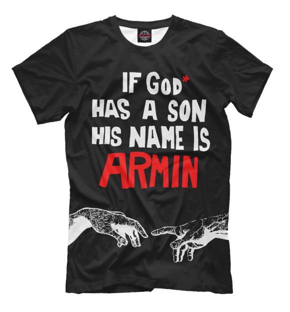 Футболка If God has a son his name Armin для мальчиков 