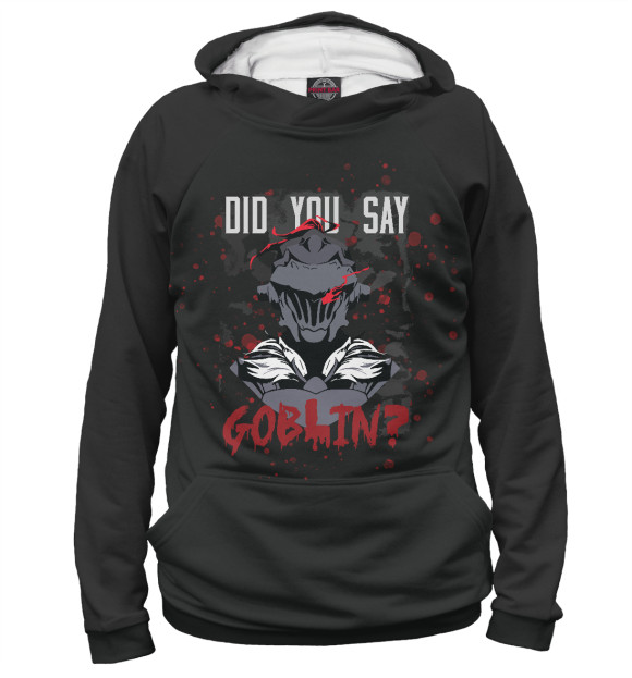 Худи Did you say goblin для девочек 