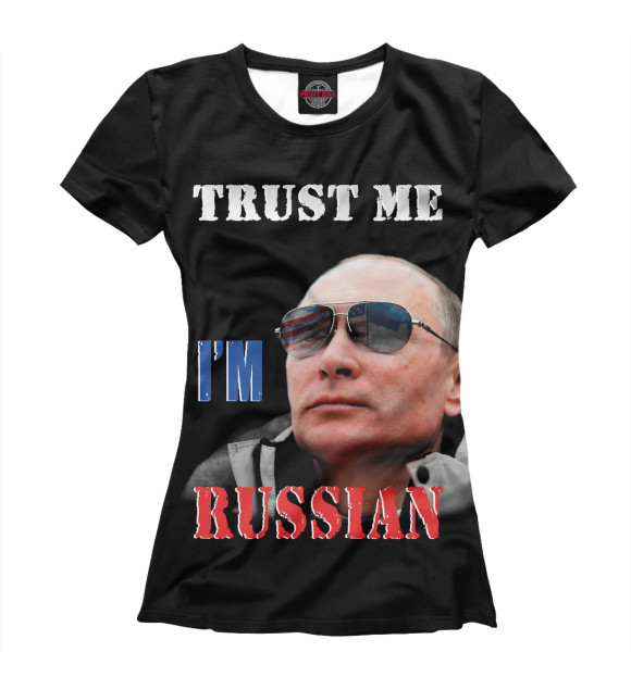 Футболка Trust Me I'm Russian для девочек 