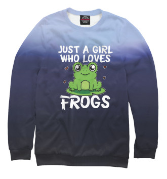 Свитшот для девочек Just A Girl Who Loves Frogs