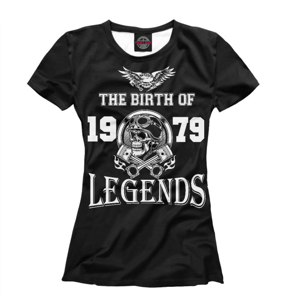 Футболка Рождение легенды - 1979 для девочек 
