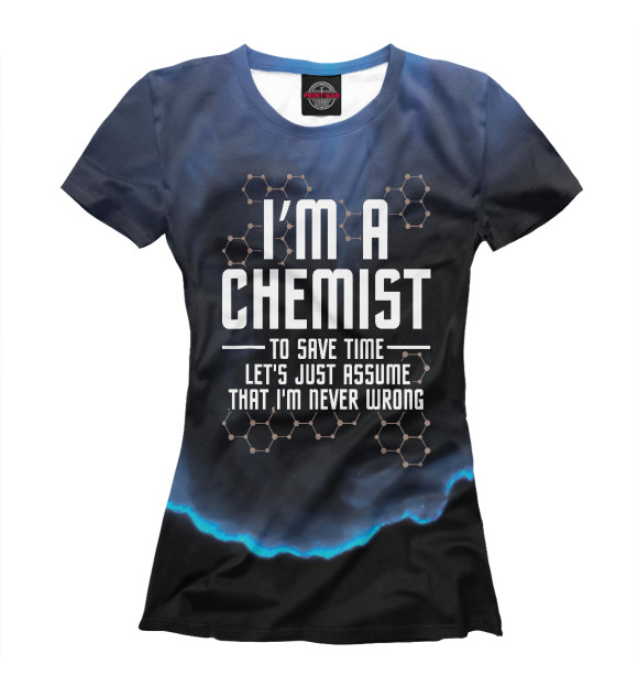 Футболка Im A Chemist Chemistry для девочек 