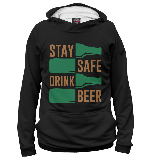 Худи Stay safe drink beer для девочек 