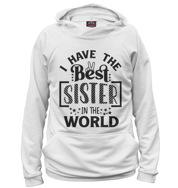 Худи I have the best sister in the world для девочек 